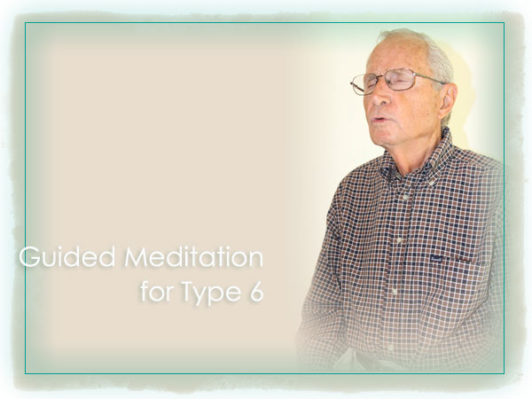 David Daniels Free Enneagram Guided Audio Meditation Practice for Loyal Skeptic Type Six (6) Personality Type Reflection and Growth